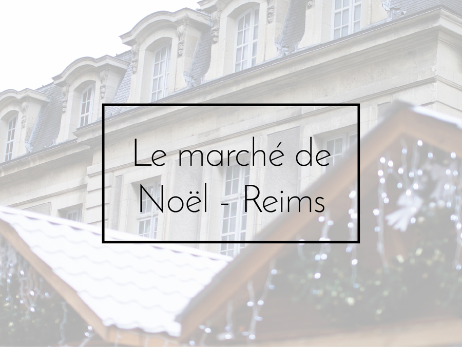 Le marché de Noël – Reims