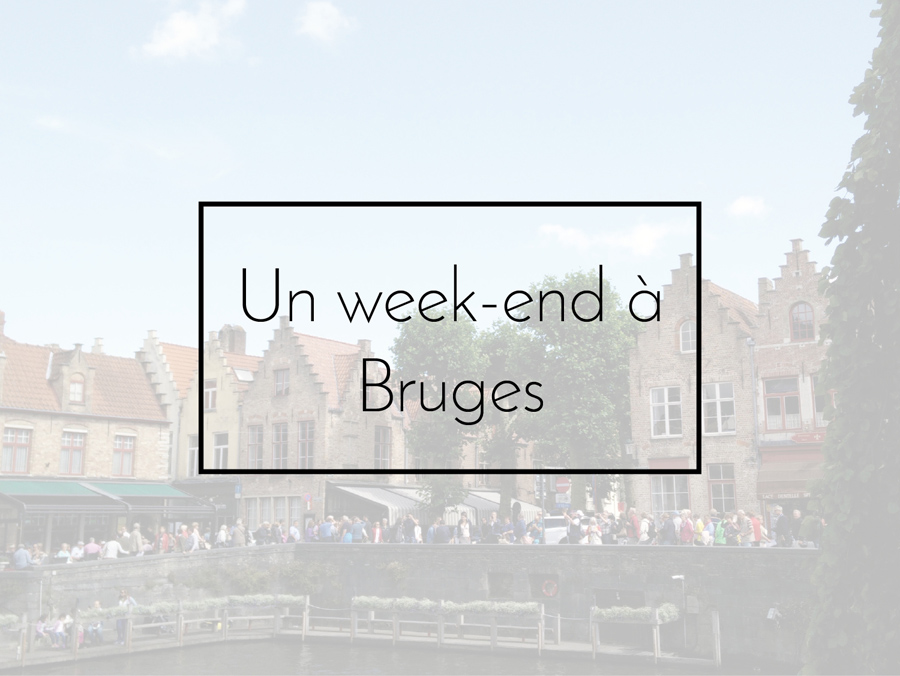 Un week-end à Bruges